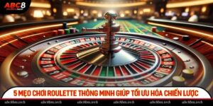5 mẹo chơi roulette