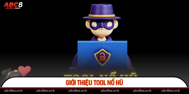 Giới thiệu sơ lược về Tool nổ hũ 95%